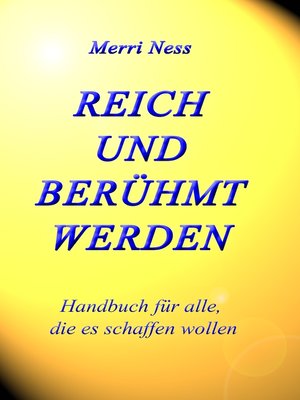 cover image of Reich und Berühmt werden